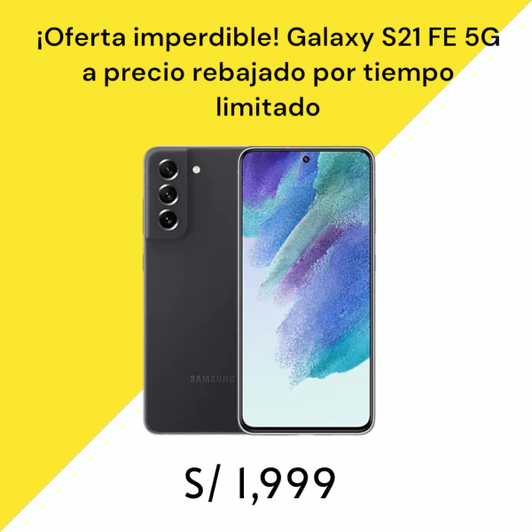 ¡Oferta imperdible! Galaxy S21 FE 5G a precio rebajado por tiempo limitado